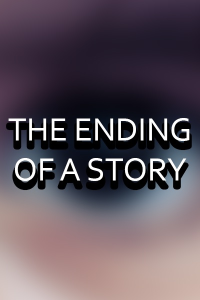The Ending of a Story
