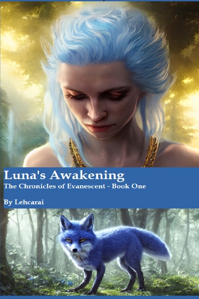 The Chronicles of Evanescent: Book 1: Luna's Awakening