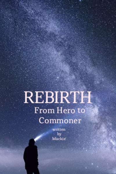 Rebirth: From Hero to Commoner