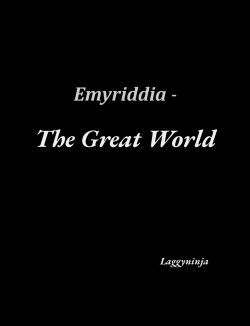 Emyriddia – The Great World