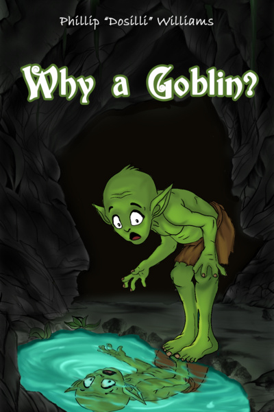 Why a Goblin? [ Book 1 (Ch 1-54) Stubbing in 20 Days ]