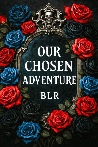 Our Chosen Adventures