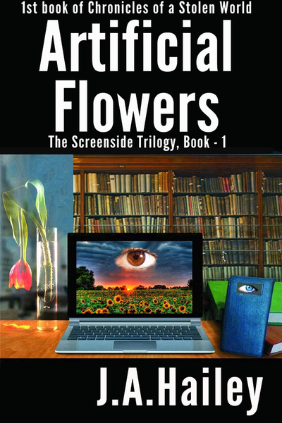 Artificial Flowers: The Screenside Trilogy - 1