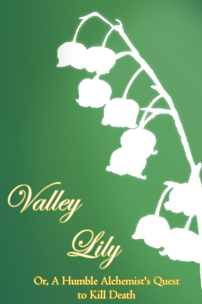 Valley Lily- Or, A Humble Alchemist's Quest to Kill Death. [Xianxia]