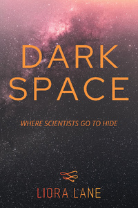 Dark Space: A Space Opera and Time Loop Fiasco