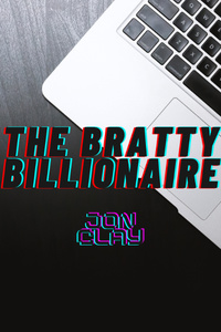 The Bratty Billionaire