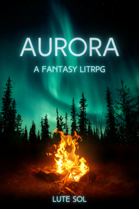 Aurora [Isekai, LitRPG, Fantasy]