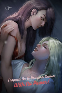 Trapped On A Vampire Cruise With No Power!