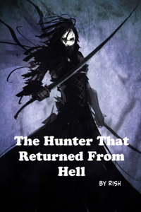 The Hunter That Returned From Hell