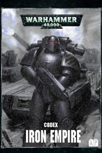 The Iron Empire: A Novel and Codex of the Fourth Legion