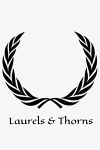 Laurels and Thorns