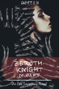 Zeroth Knight re: Dawn