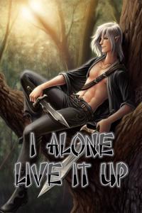 I alone live it up - HIATUS