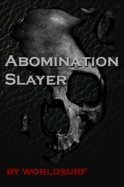 Abomination Slayer: Book 1