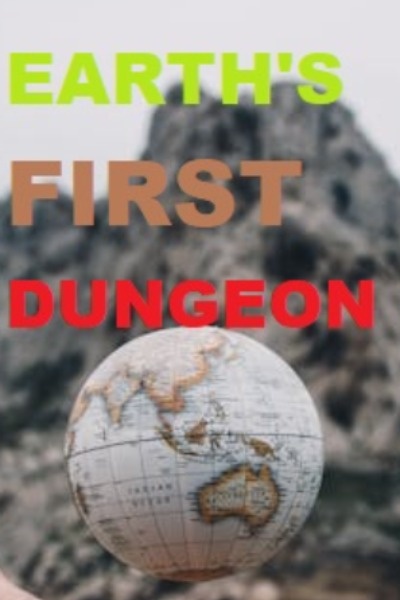 Earth's First Dungeon