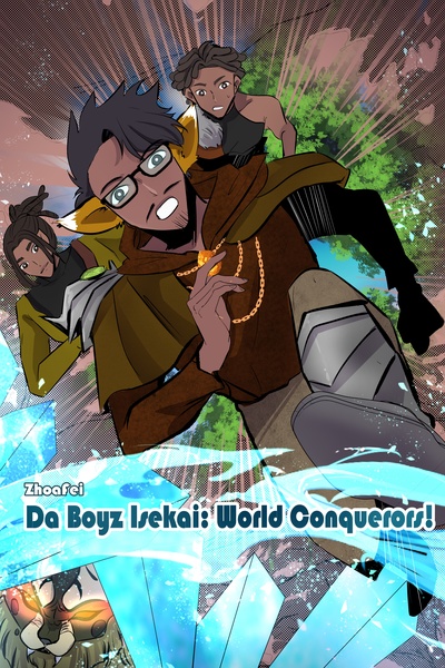 Da Boyz Isekai: World Conquerors!