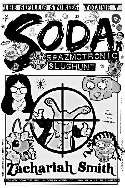 Sifillis V: Soda and the Spazmotronic Slughunt
