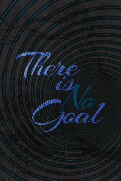 There is No Goal