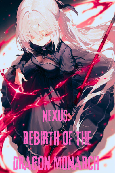 Nexus: Rebirth of the Dragon Monarch