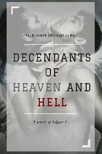 The Decendants of Heaven and Hell