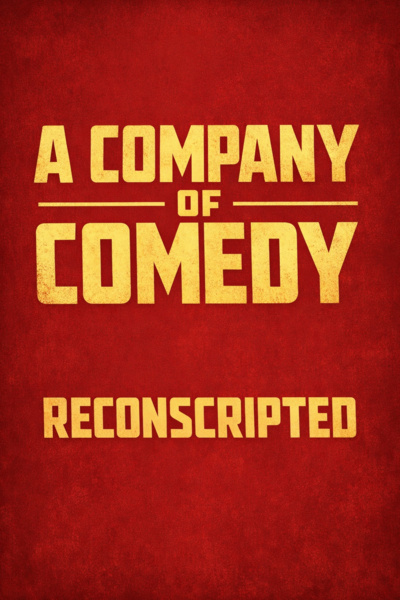 A Company of Comedy: Reconscripted!