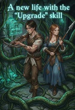 A New Life With The ‘Upgrade’ Skill