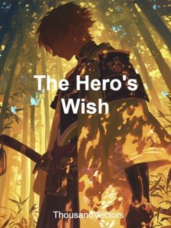 The Hero’s Wish