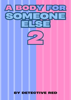 A Body For Someone Else 2