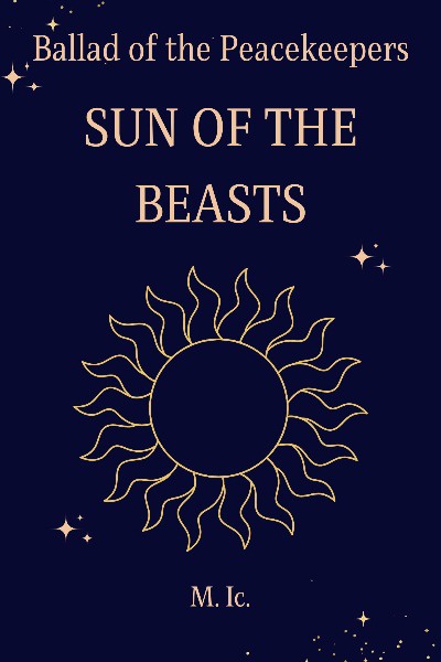 Ballad of the Peacekeepers: Sun of the Beasts
