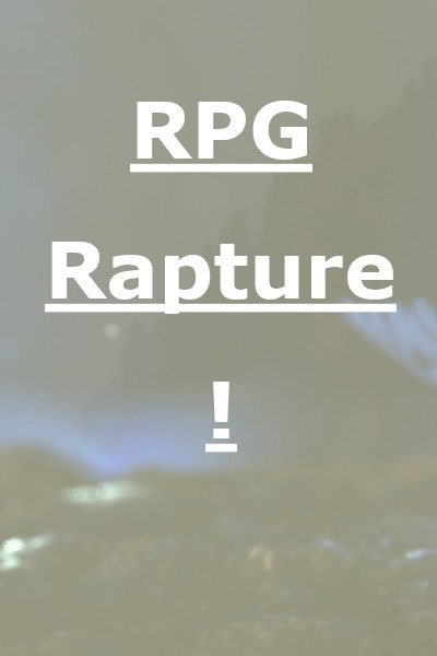 RPG Rapture!