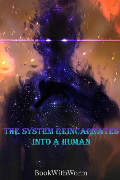 The System Reincarnates As A Human