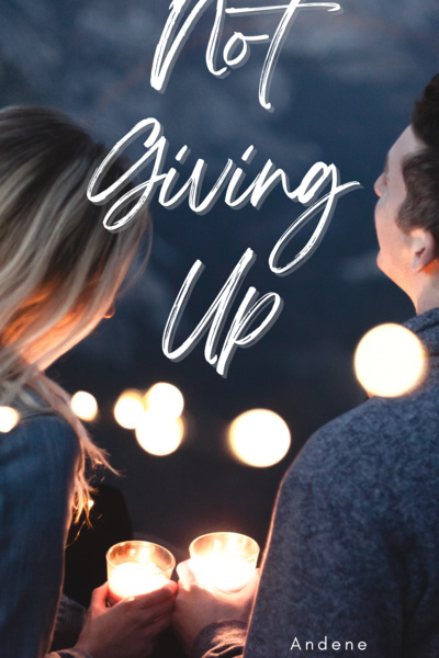 Not Giving Up