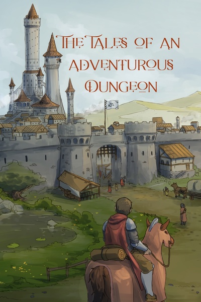 The Tales Of an Adventurous Dungeon (Dungeon Core, Adventure)