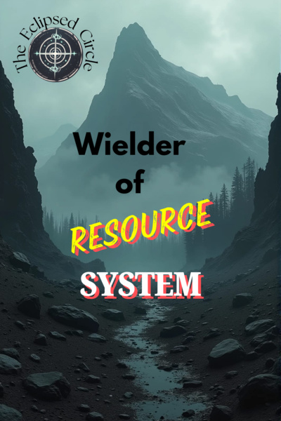 The Eclipsed Circle: Wielder of the Resource System [A LitRPG progression fantasy]