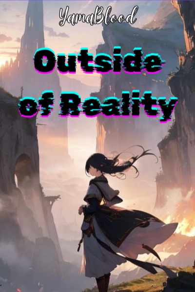 Outside of Reality