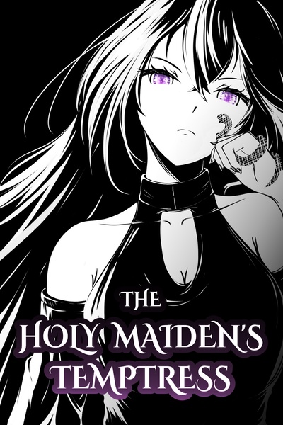 The Holy Maiden's Temptress (A LitRPG Isekai)