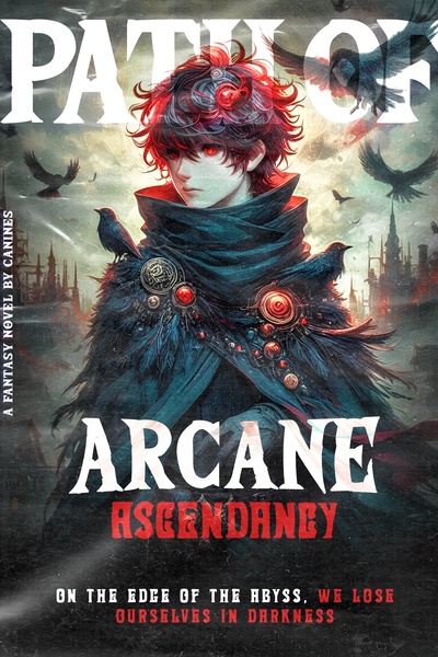 Path Of Arcane Ascendancy [Progression Fantasy, Isekai]