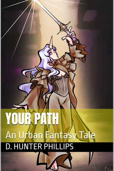 Your Path: An Urban Fantasy Tale