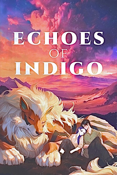Echoes of Indigo [OC Pokemon Fan-fiction]