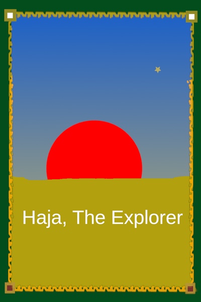 Haja, The Explorer